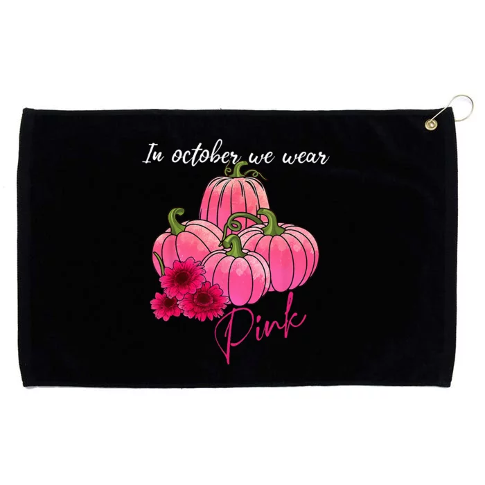 In October We Wear Pink Pumpkin Breast Cancer Awareness Grommeted Golf Towel