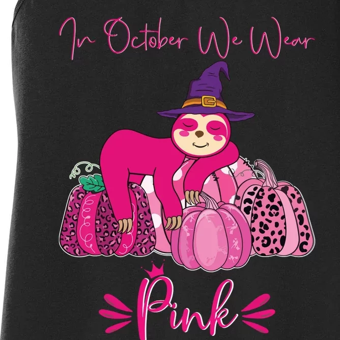 In October We Wear Pink Sloth Breast Cancer Awareness Women's Racerback Tank