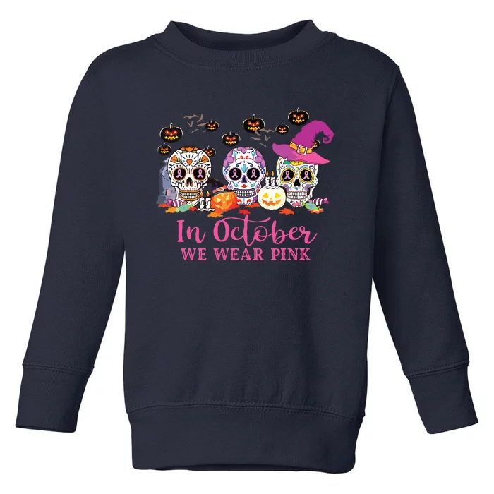 In October We Wear Pink Sugar Skull Breast Cancer Toddler Sweatshirt