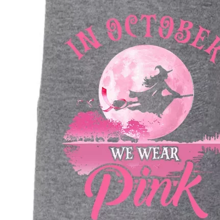 In October We Wear Pink Ribbon Witch Halloween Breast Cancer Doggie 3-End Fleece Hoodie