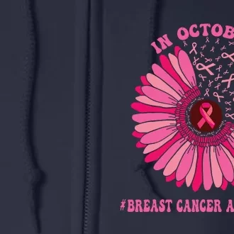 In October We Wear Pink Sunflower Breast Cancer Awareness Full Zip Hoodie