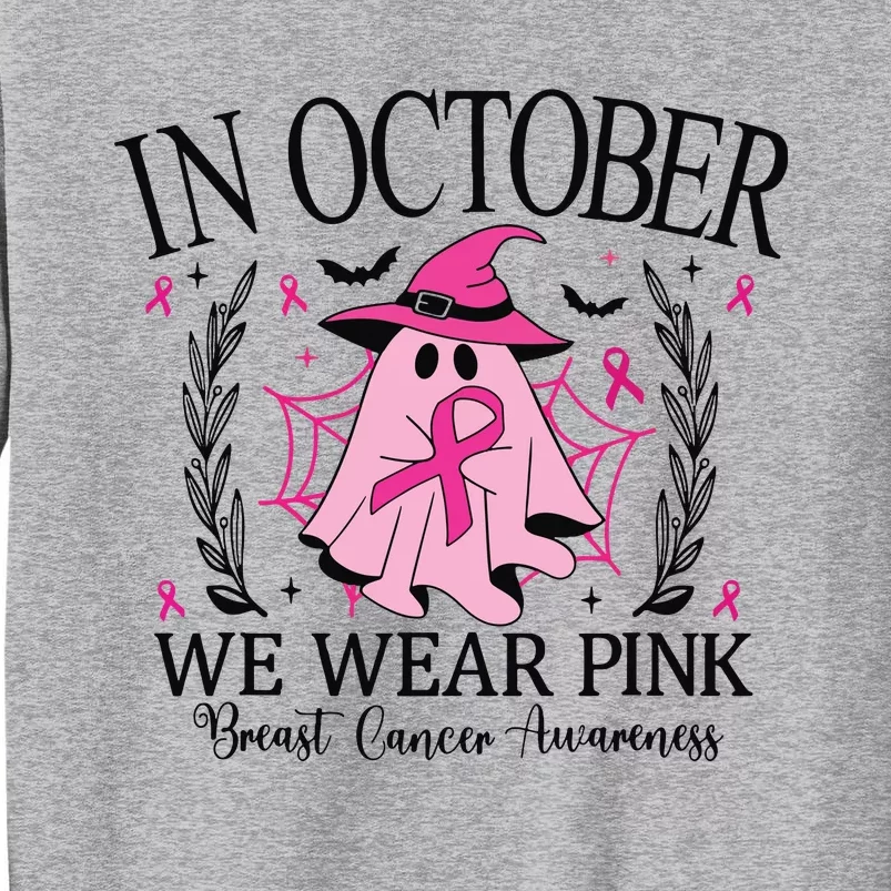 In October We Wear Breast Cancer Awareness Halloween Tall Sweatshirt