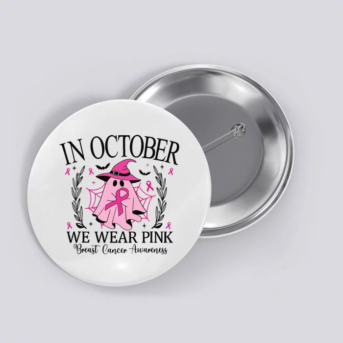 In October We Wear Breast Cancer Awareness Halloween Button