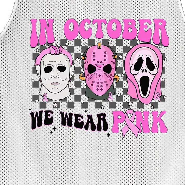 In October We Wear Pink Horror Movie Character Breast Cancer Mesh Reversible Basketball Jersey Tank