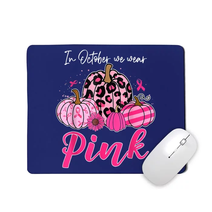 In October We Wear Pink Pumpkin Breast Cancer Awareness Mousepad