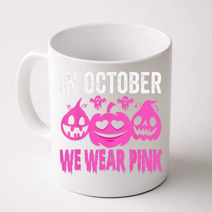 In October We Wear Pink Breast Cancer Pumpkin Halloween Front & Back Coffee Mug