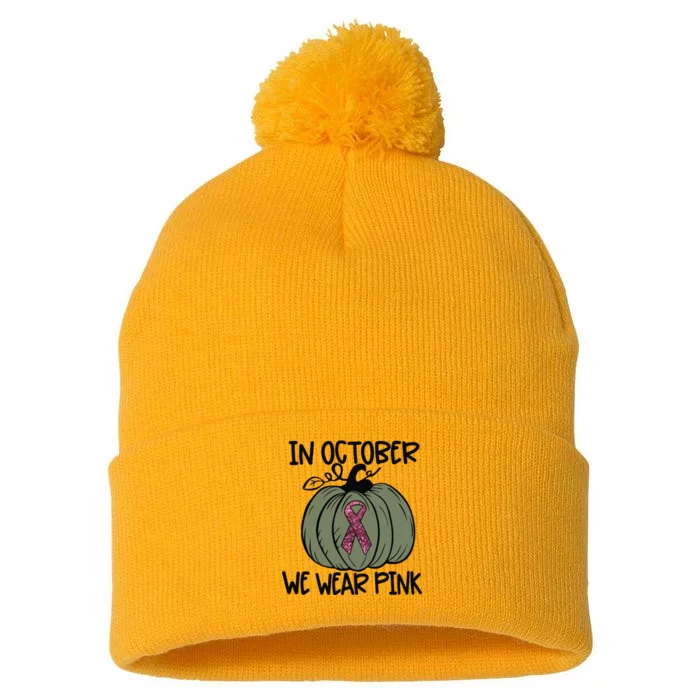 In October We Wear Pink Thanksgiving Breast Cancer Awareness Pom Pom 12in Knit Beanie