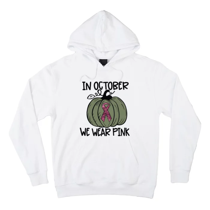 In October We Wear Pink Thanksgiving Breast Cancer Awareness Hoodie