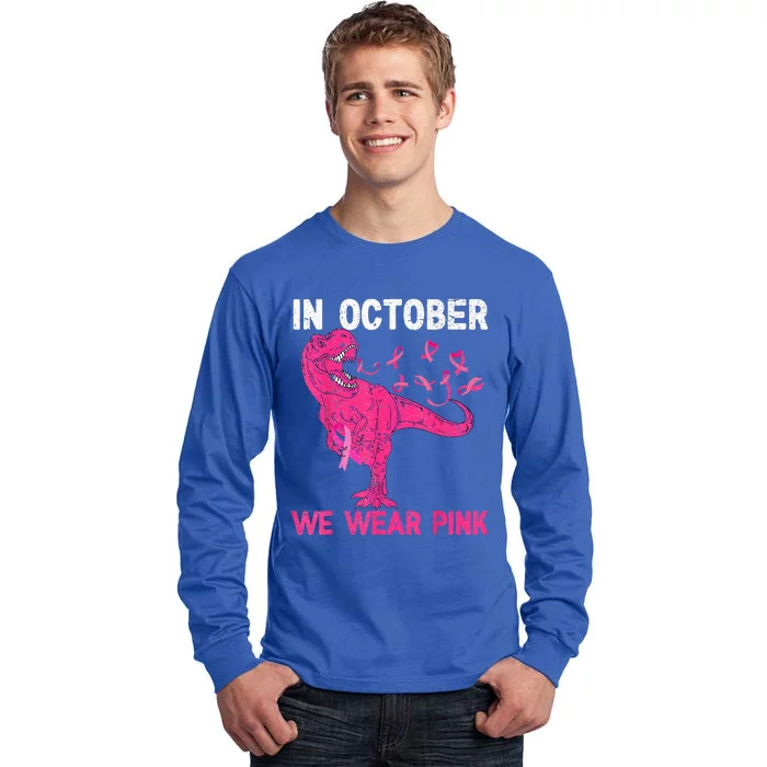 In October We Wear Pink Breast Cancer Trex Dino Tall Long Sleeve T-Shirt