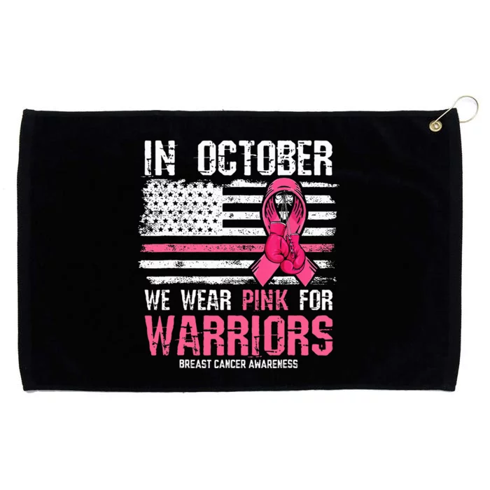 In October We Wear Pink For Warriors Breast Cancer Grommeted Golf Towel