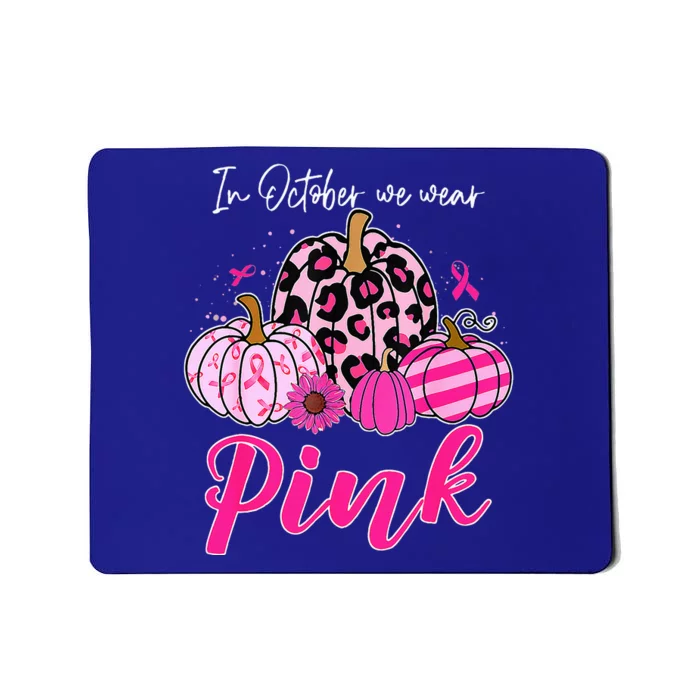 In October We Wear Pink Pumpkin Breast Cancer Awareness Mousepad