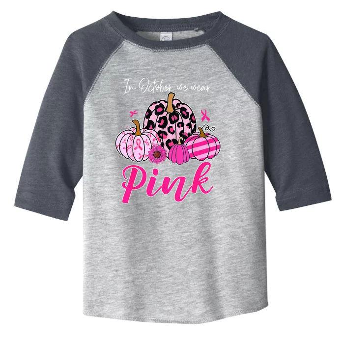 In October We Wear Pink Pumpkin Breast Cancer Awareness Toddler Fine Jersey T-Shirt