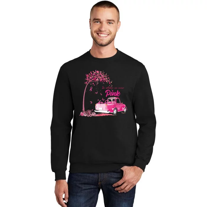 In October We Wear Pink Truck Breast Cancer Awareness Gifts Sweatshirt