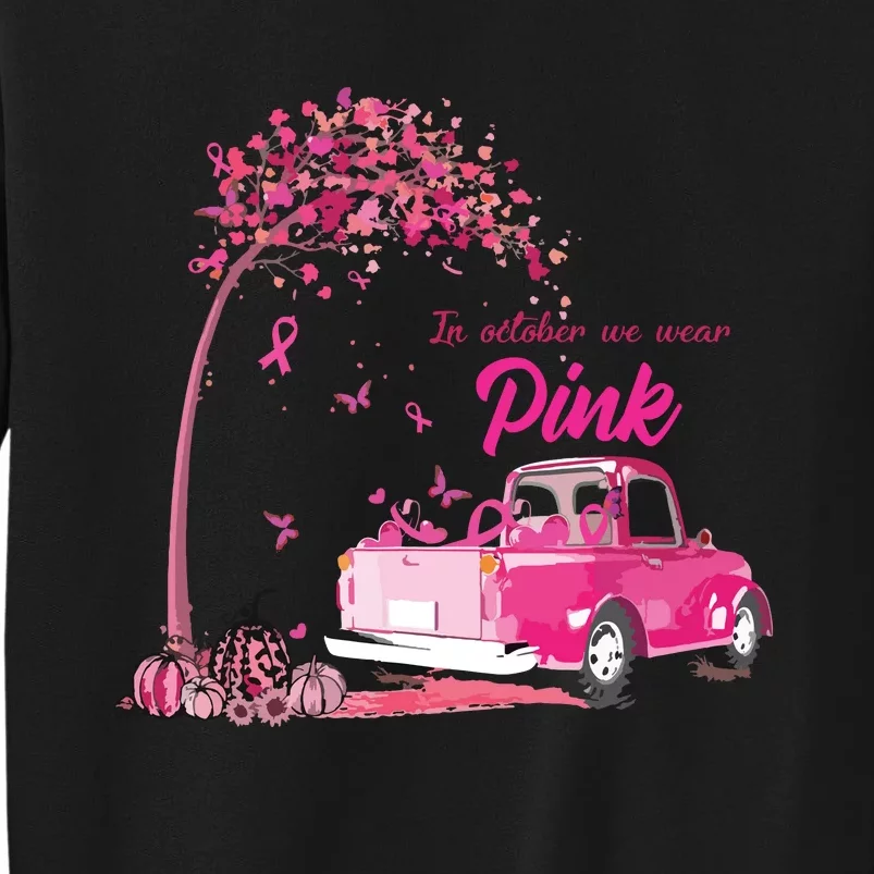 In October We Wear Pink Truck Breast Cancer Awareness Gifts Sweatshirt