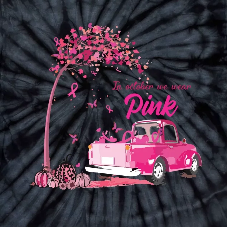 In October We Wear Pink Truck Breast Cancer Awareness Gifts Tie-Dye T-Shirt