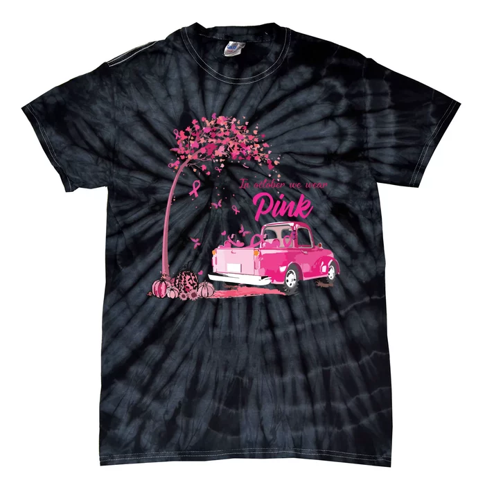 In October We Wear Pink Truck Breast Cancer Awareness Gifts Tie-Dye T-Shirt