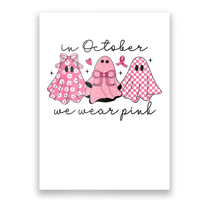 In October We Wear Cute Ghost Women Poster