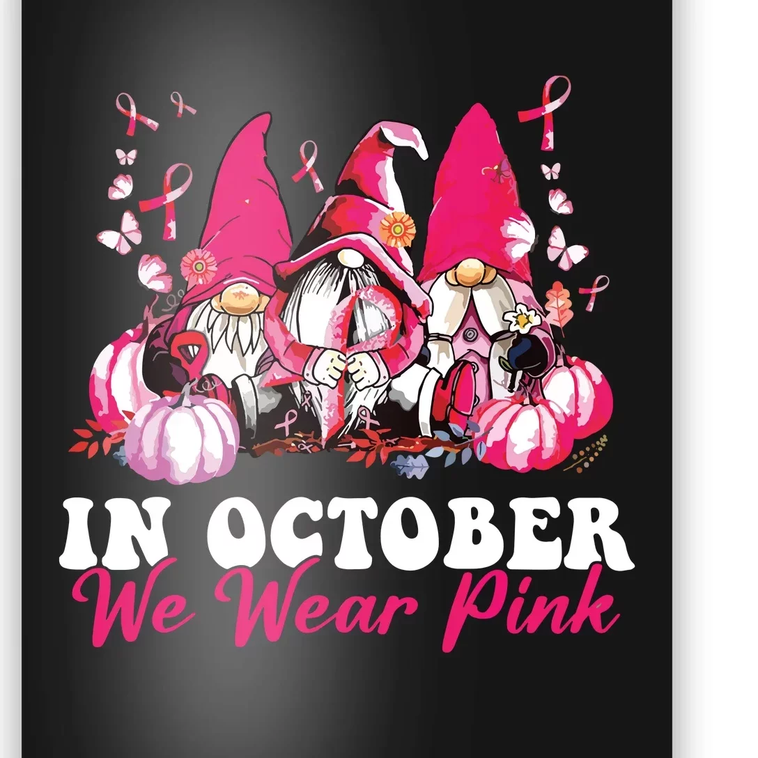 In October We Wear Pink Gnome Breast Cancer Awareness Poster