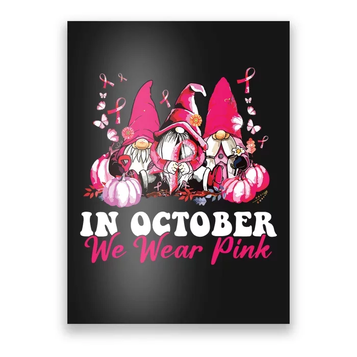 In October We Wear Pink Gnome Breast Cancer Awareness Poster