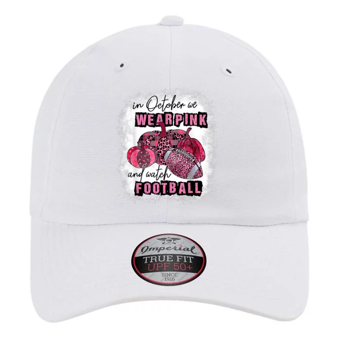 In October We Wear Pink And Watch Football Cancer Awareness The Original Performance Cap