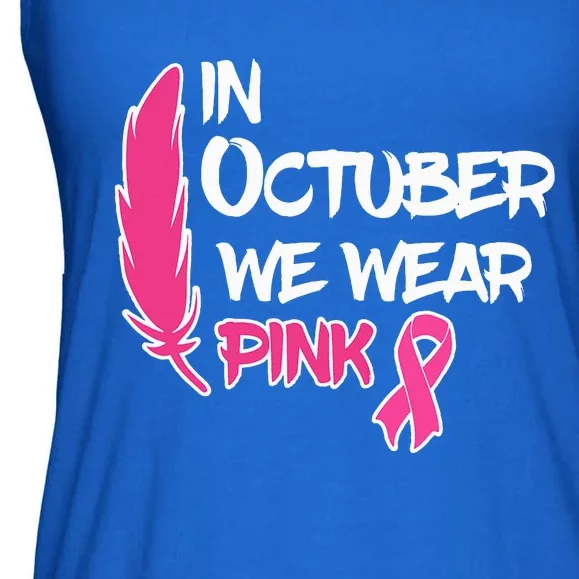 In October We Wear Pink Ribbon Breast Cancer Awareness Ladies Essential Flowy Tank