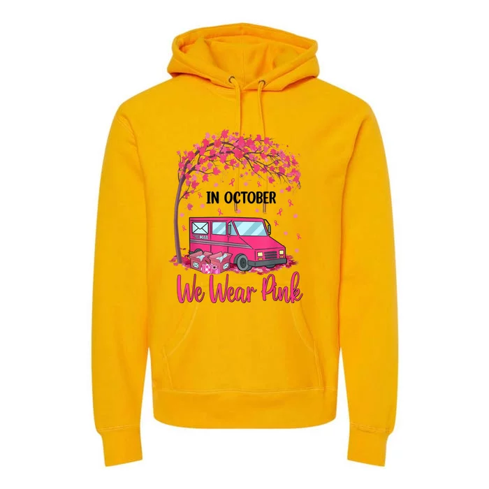 In October We Wear Pink Mail Carrier Postal Workers Premium Hoodie