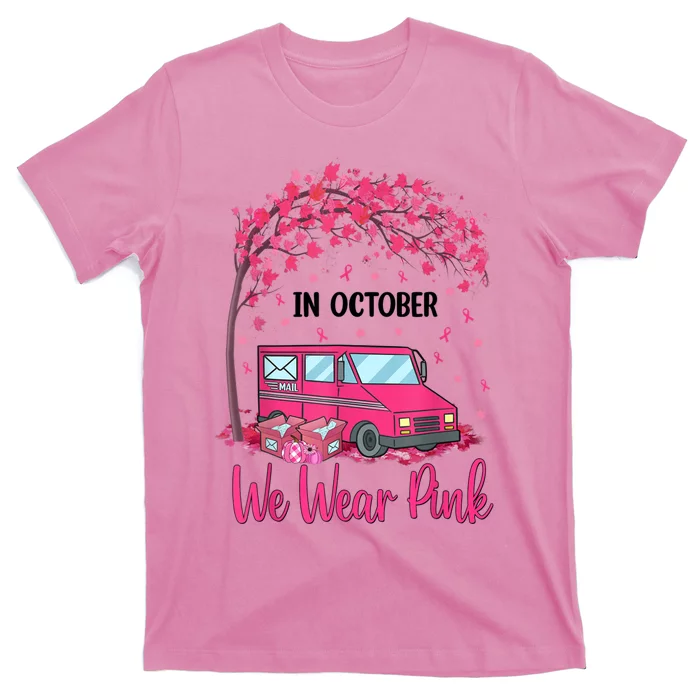 In October We Wear Pink Mail Carrier Postal Workers T-Shirt