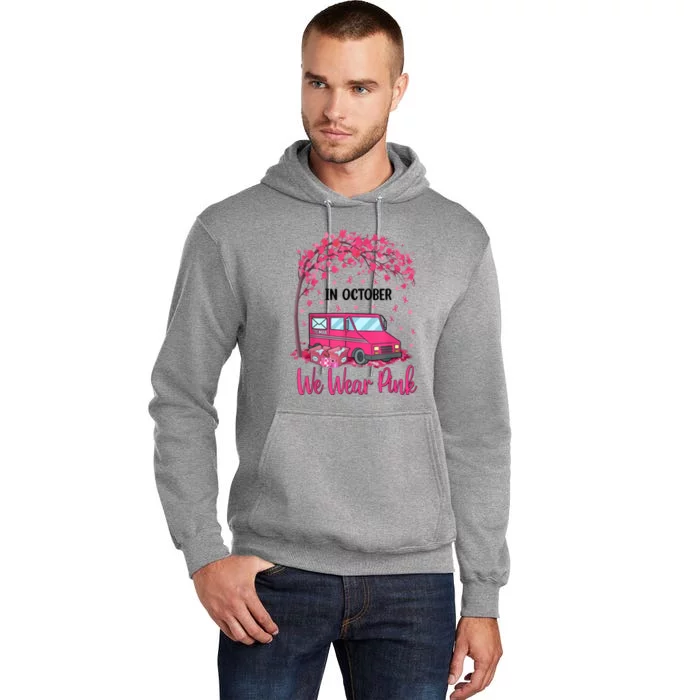 In October We Wear Pink Mail Carrier Postal Workers Tall Hoodie