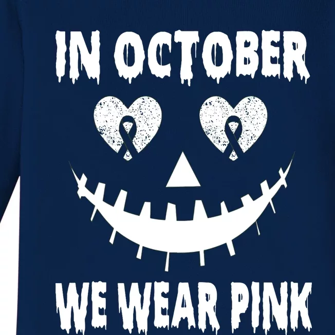 In October We Wear Pink Breast Cancer Jackolantern Halloween Baby Long Sleeve Bodysuit