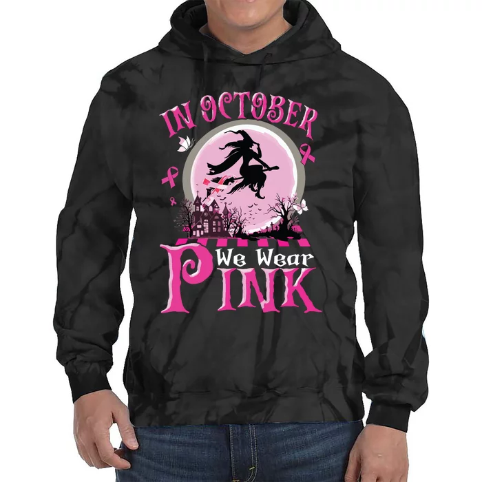 In October We Wear Pink Ribbon Witch Halloween Breast Cancer Tie Dye Hoodie