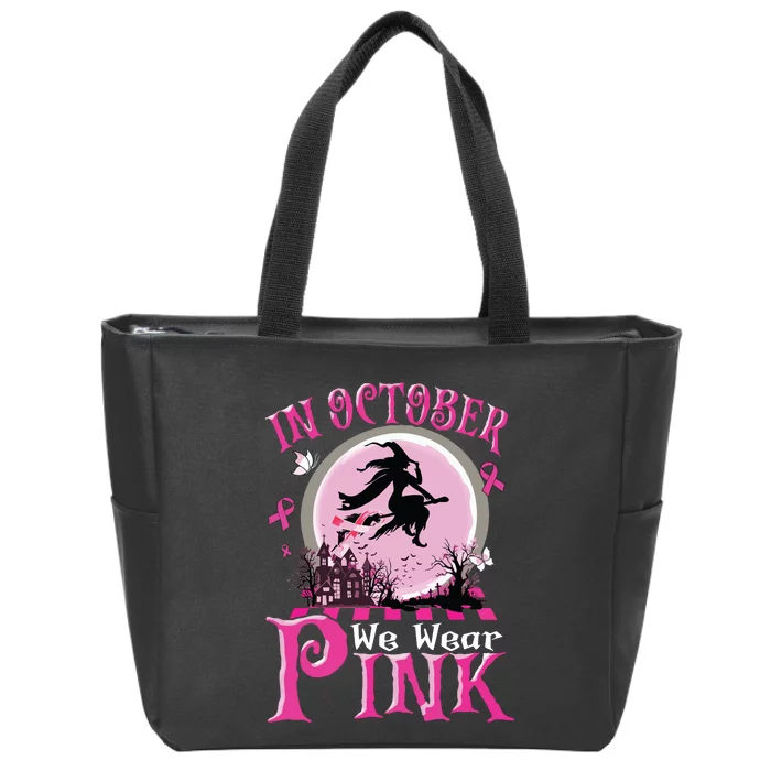 In October We Wear Pink Ribbon Witch Halloween Breast Cancer Zip Tote Bag