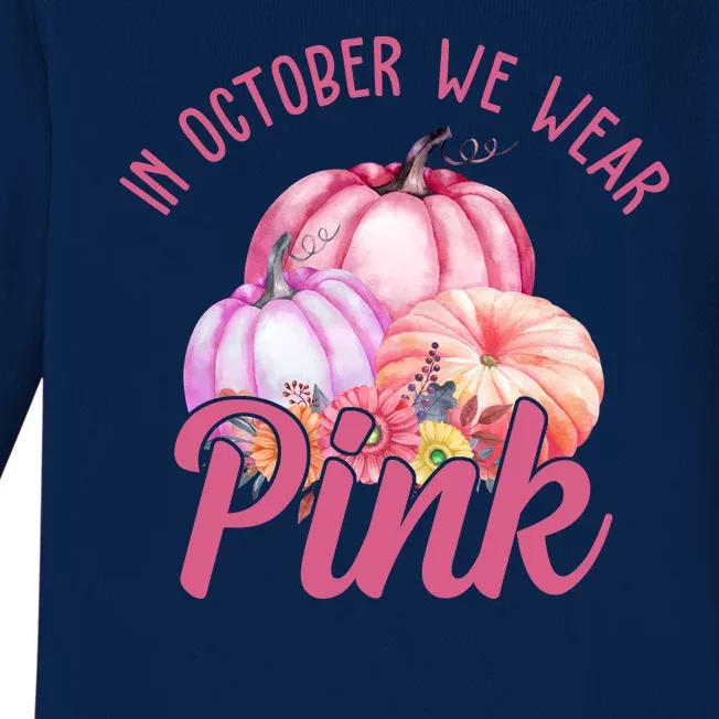 In October We Wear Pink Pumpkin Patch Breast Cancer Baby Long Sleeve Bodysuit