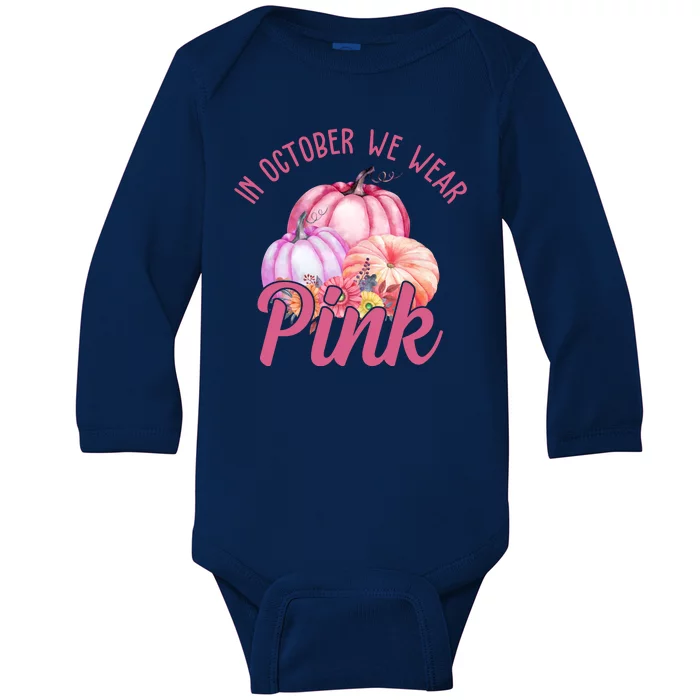 In October We Wear Pink Pumpkin Patch Breast Cancer Baby Long Sleeve Bodysuit