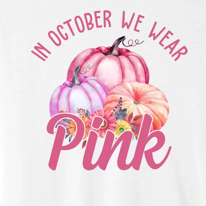 In October We Wear Pink Pumpkin Patch Breast Cancer ChromaSoft Performance T-Shirt