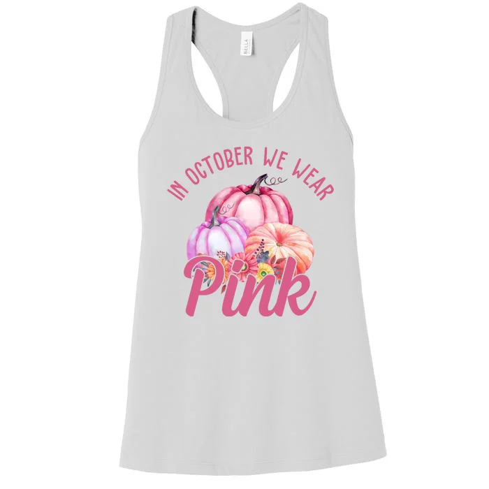 In October We Wear Pink Pumpkin Patch Breast Cancer Women's Racerback Tank