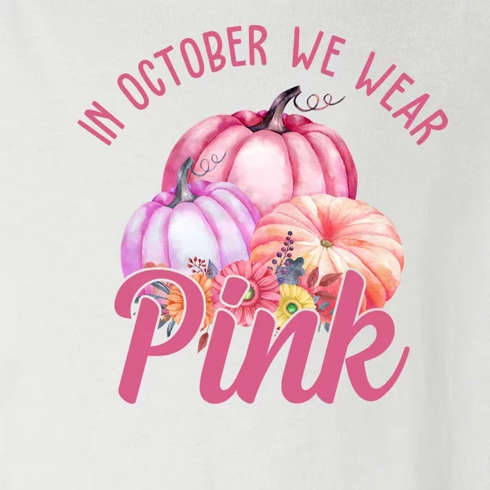 In October We Wear Pink Pumpkin Patch Breast Cancer Toddler Long Sleeve Shirt