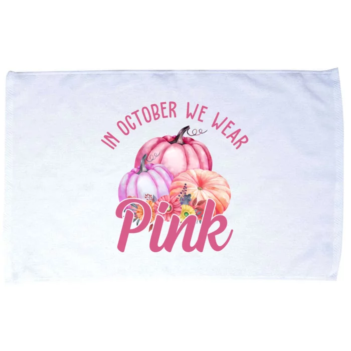 In October We Wear Pink Pumpkin Patch Breast Cancer Microfiber Hand Towel