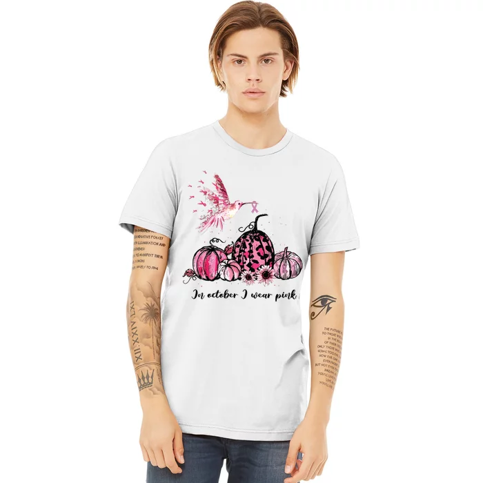 In October We Wear Pink Hummingbird Breast Cancer Awareness Premium T-Shirt