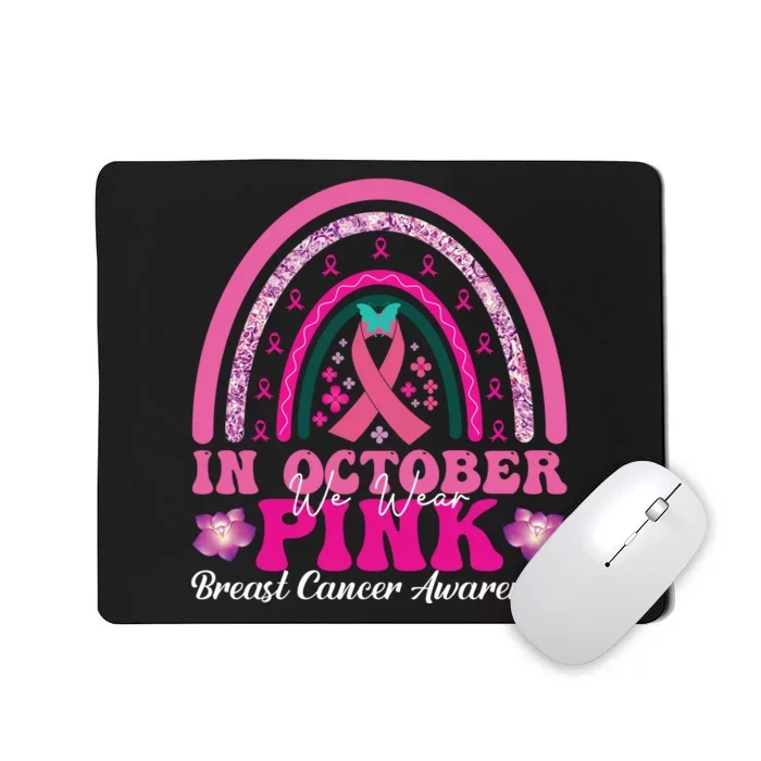 In October We Wear Pink Breast Cancer Awareness Rainbow Pink Support Squad Mousepad