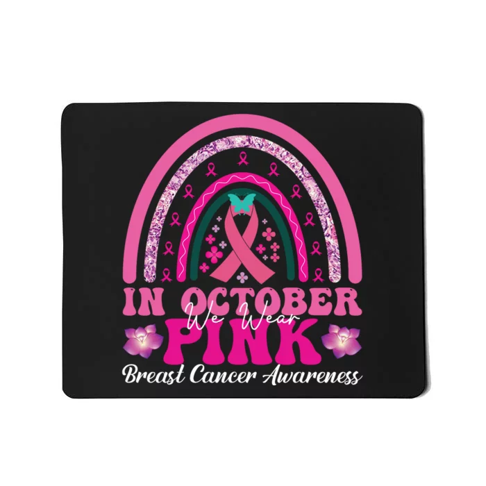 In October We Wear Pink Breast Cancer Awareness Rainbow Pink Support Squad Mousepad