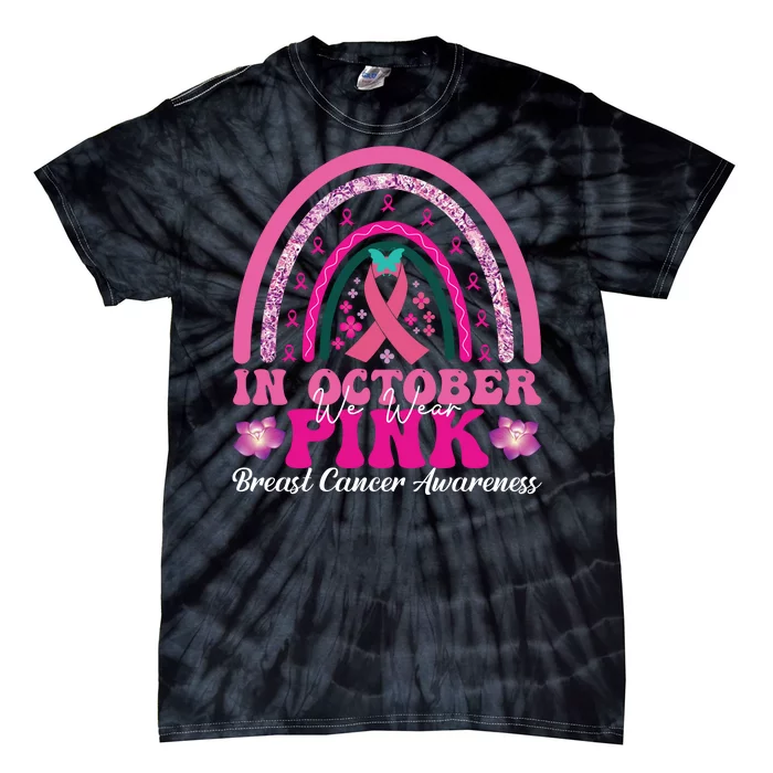 In October We Wear Pink Breast Cancer Awareness Rainbow Pink Support Squad Tie-Dye T-Shirt