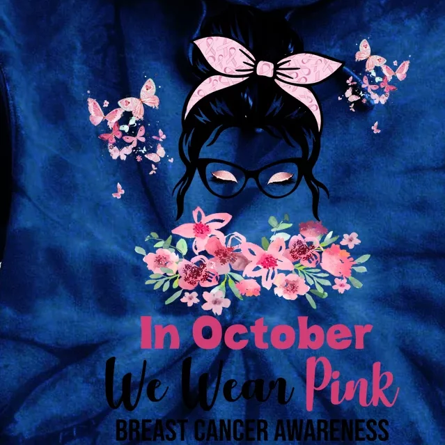 In October We Wear Pink Breast Cancer Messy Bun Floral Tie Dye Hoodie