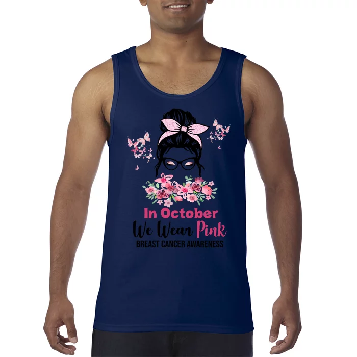 In October We Wear Pink Breast Cancer Messy Bun Floral Tank Top