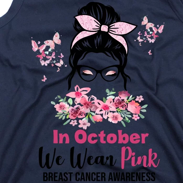 In October We Wear Pink Breast Cancer Messy Bun Floral Tank Top