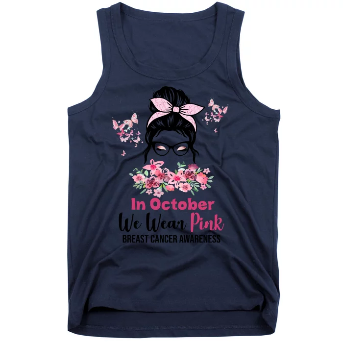 In October We Wear Pink Breast Cancer Messy Bun Floral Tank Top