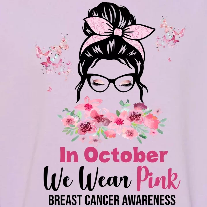 In October We Wear Pink Breast Cancer Messy Bun Floral Garment-Dyed Sweatshirt