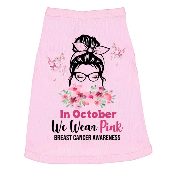 In October We Wear Pink Breast Cancer Messy Bun Floral Doggie Tank