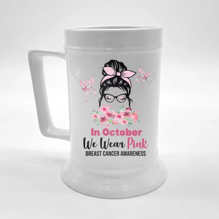 In October We Wear Pink Breast Cancer Messy Bun Floral Front & Back Beer Stein