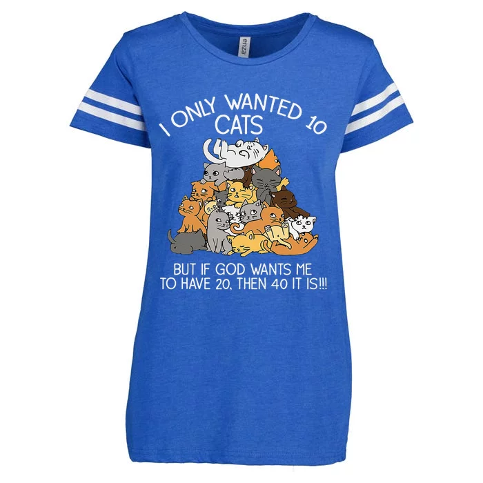 I Only Wanted 10 Cats But If God Wants Me To Have 20 Enza Ladies Jersey Football T-Shirt