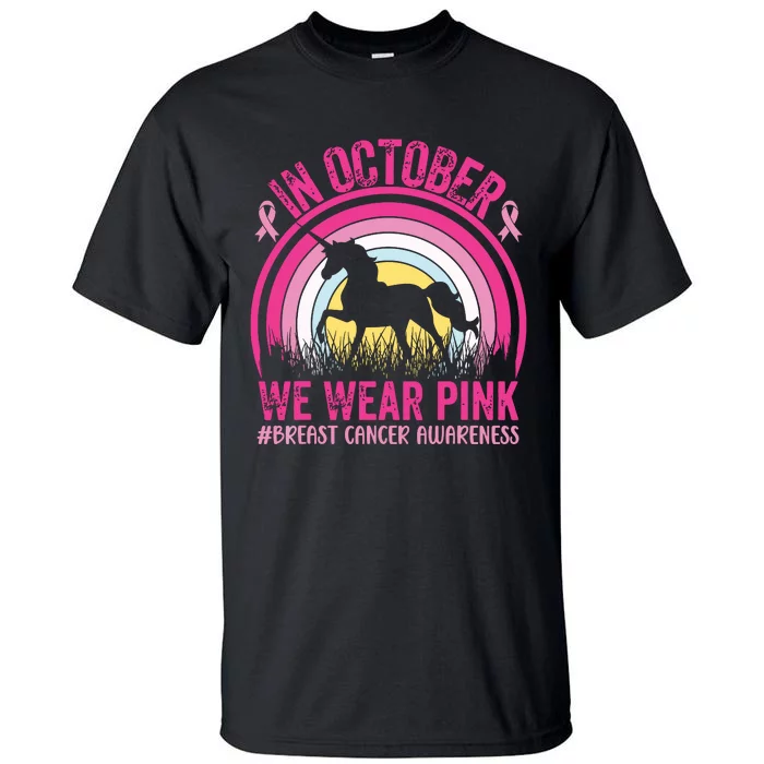 In October We Wear Pink Unicorn Breast Cancer Awareness Tall T-Shirt